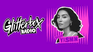 Glitterbox Radio Show 387 Hosted By Yasmin with Special Guest Monsieur Van Pratt [upl. by Khajeh]