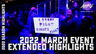 NHRL 2022 Season March robot combat event  extended highlights [upl. by Niels405]