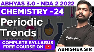 Periodic Trends For NDA  NDA Chemistry Classes 2022  Abhyas 30 Complete Batch For NDA 2 2022 [upl. by Eeresed]