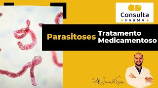 Parasitoses Intestinais  Tratamento Medicamentoso [upl. by Booker]