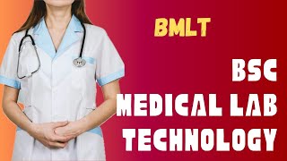 Bachelor in Medical Lab Technology BMLT BSc MLT Admission Eligibility Syllabus Top Institute [upl. by Anayia293]