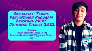 Sosialisasi Teknis Pendaftaran Program Beasiswa MEXT Japanese Studies 2022 [upl. by Aihsiyt]