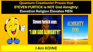 Quantum Creationist Proves that STEVEN FURTICK is NOT God Almighty Elevation Religion Elevates MEN [upl. by London]