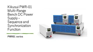 Kikusui PWR01 MultiRange Bench DC Power Supply  Sequence and Synchronization Function [upl. by Becka]