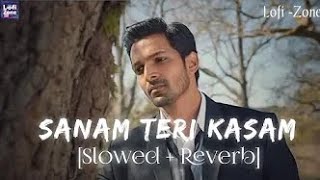 Sanam Teri Kasam Slowed  Reverb Ankit Tiwari amp Palak Muchhal Lofi song youtube viralvideo [upl. by Seen171]