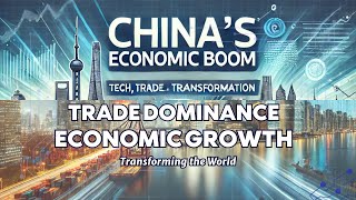 Chinas Economic Boom Tech Trade and Transformation [upl. by Alikat]