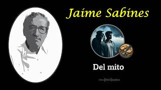 Jaime Sabines Del mito [upl. by Ellenahc]