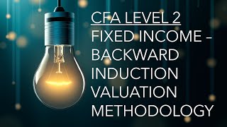 CFA Level 2  Fixed Income Backward Induction Valuation Methodology  Option Free Bond [upl. by Johnsson]