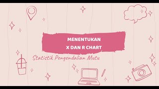 Menentukan Nilai X Chart dan R Chart [upl. by Anson]