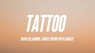 Tattoo  Rauw Alejandro Camilo Remix with Camilo Lyrics Video 💳 [upl. by Chessy512]