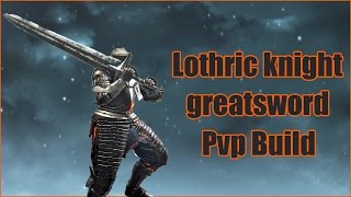 Dark Souls 3  Lothric Knight Greatsword PvpPvE Build [upl. by Castro218]