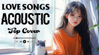 New Acoustic Love Songs 2024 ♥️ Start Your Day ♥️ Trending Cool Acoustic Popular Songs [upl. by Kristofor]