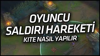 LoL Rehberi Oyuncu Saldırı Hareketi Kite Nasıl Yapılır [upl. by Htezil]