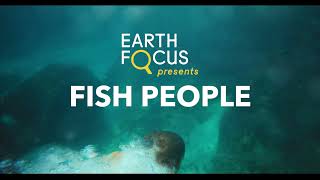 Fish People Preview  Earth Focus Presents S5 [upl. by Georgina]