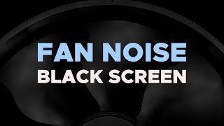 Fan Noise Black Screen  PERFECT Fan Sound for Sleep [upl. by Odnumyer481]