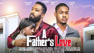 A FATHERS LOVE  FREDERICK LEONARD CLINTON JOSHUA LINDA OSIFO latest 2024 nigerian movies [upl. by Anividul]