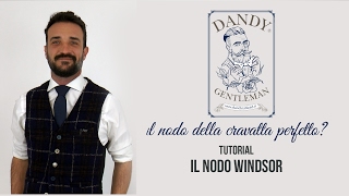 Tutorial come fare il nodo Windsor alla cravatta [upl. by Aibar]