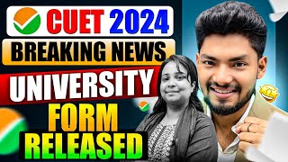 CUET 2024 Breaking News😱 UNIVERSITY FORM RELEASED [upl. by Elyk]