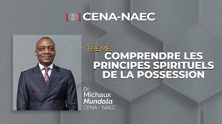 Comprendre les principes spirituels de la possession 2  Dr Michaux Mundala  CENAENCÉLÉBRATION [upl. by Aerdnua]