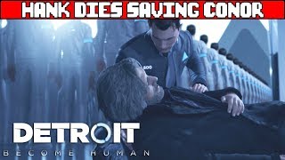 Hank Dies Saving Connor DETROIT BECOME HUMAN [upl. by Auqinat]