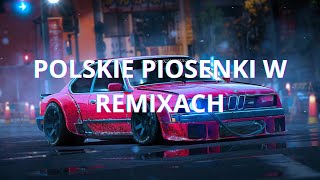 ⛔️ POLSKIE PIOSENKI W REMIXACH ✅ VOL5 [upl. by Nide773]