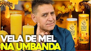 Qual o fundamento da VELA DE MEL na UMBANDA [upl. by Vita]