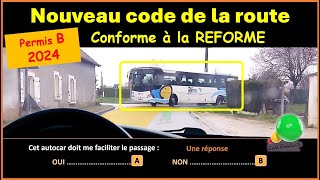 TEST Nouveau code de la route 2024 conforme à la nouvelle réforme GRATUIT n° 98 [upl. by Anaidni]