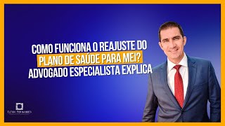 Reajuste do plano de saúde para MEI como funciona Advogado explica [upl. by Jorgensen20]