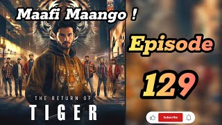 The Return Of Tiger Poket FM Episode 129  Maafi Maango  the tiger return episode 129 [upl. by Cnut]