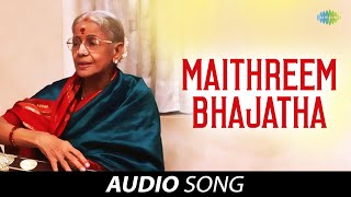 Maithreem Bhajatha  Audio Song  M S Subbulakshmi  Radha Vishwanathan  Carnatic  Classical Music [upl. by Letniuq]