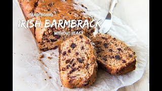 Irish Barmbrack Traditional Fruit Bread  without yeast  Irish Tea Bread [upl. by Magdalen600]