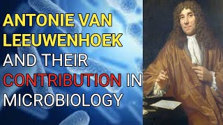 Contribution of Antonie Van Leeuwenhoek in microbiology History of microbiology Academicbrains [upl. by Everrs]