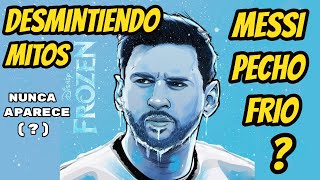 Desmintiendo Mitos Messi Pecho Frio No Aparece [upl. by Lalad]