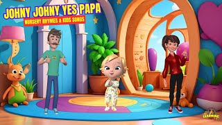 Johny Johny Yes Papa  Nursery Rhymes amp Kids Songs [upl. by Trix698]