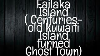 Exploring Failaka Island Kuwaits Abandoned Ghost Town  Haunted Kuwait [upl. by Nanahs]