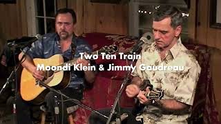 Two Ten Train  Moondi Klein amp Jimmy Gaudreau [upl. by Siward]