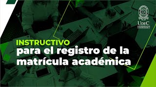 Instructivo para el registro de la matrícula académica [upl. by Abernon]