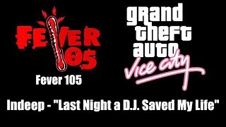 GTA Vice City  Fever 105  Indeep  quotLast Night a DJ Saved My Lifequot [upl. by Urba]