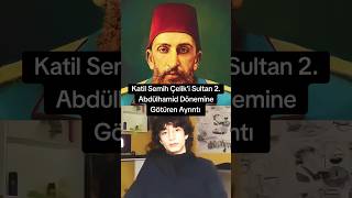 Semih Çeliki Sultan 2 Abdülhamidit Dönemine Götüren Ayrıntı turkish osmanlı history keşfet [upl. by Aviv130]