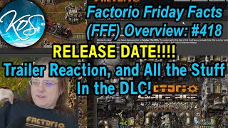 Factorio DLC Release Date amp Trailer Reactions Space Age KoS Factorio Friday Facts FFF 418 [upl. by Josiah368]