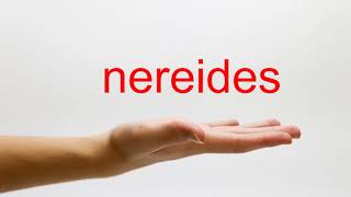 How to Pronounce nereides  American English [upl. by Rezeile613]