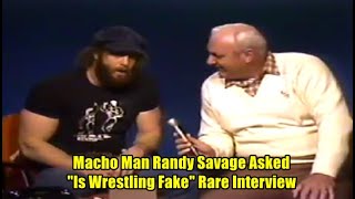 Macho Man Randy Savage Asked quotIs Wrestling Fakequot Rare Interview [upl. by Assirec]