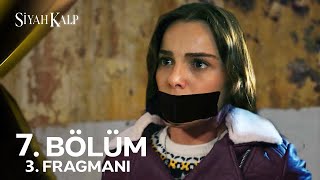 Siyah Kalp 7 Bölüm 3 Fragmanı [upl. by Daye]