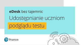 eDesk  Udostępnianie uczniom podglądu testu [upl. by Rufus562]