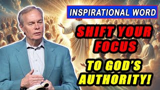 Andrew Wommack Sermons 💖🔥 INSPIRATIONAL WORD “Shift Your Focus To God’s Authority” [upl. by Okomot927]