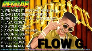 NEW REGGAE MIX 2024  WE MADE IT  RAPSTAR  FLOW G NONSTOP SONG [upl. by Acillegna59]