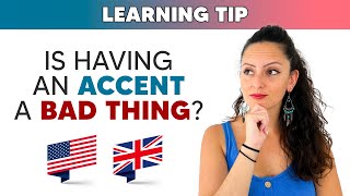 Is having a foreign accent in English bad [upl. by Ennayrb]