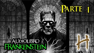 FRANKENSTEIN  audiolibro  Parte 1 de 8 [upl. by Asilanna]