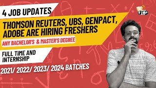 4 Exciting Job Updates  Thomson Reuters UBS Genpact amp Adobe are Hiring Freshers Frontlinesmedia [upl. by Atikir]