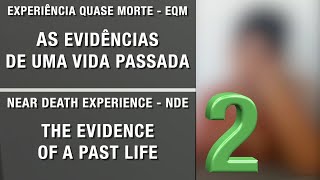 EQM  2  As evidências de uma vida passada  NDE  2  The evidence of a past life [upl. by Jules]